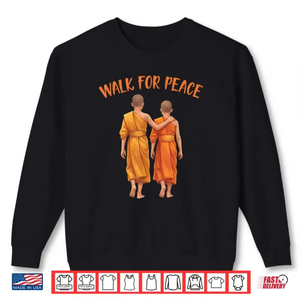Sweatshirt Walk for Peace Buddhist Monks Compassion Shirt