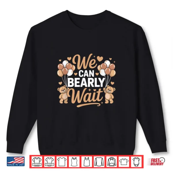 Sweatshirt We Can Bearly Wait Gender Reveal Baby Shower Family Matching Shirt