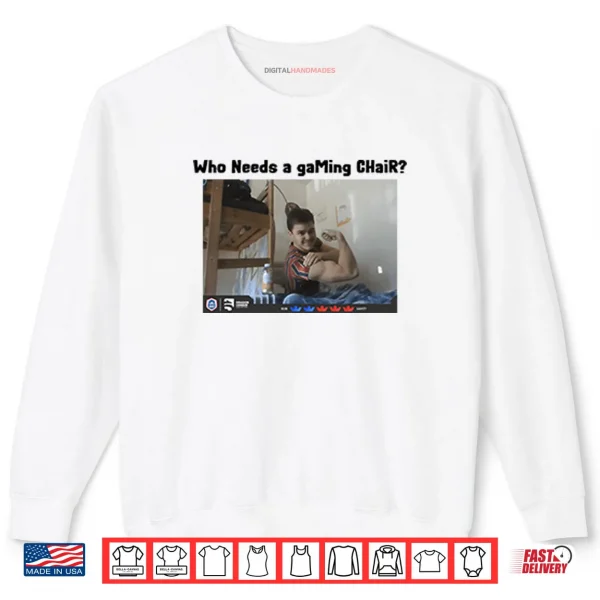 Sweatshirt Who Needs A Gaming Chair Ian77 Clash Royale Shirt