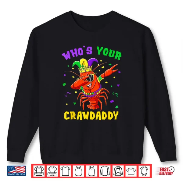 Sweatshirt Whos Your Crawdaddy Crawfish Jester Beads Funny Mardi Gras Shirt