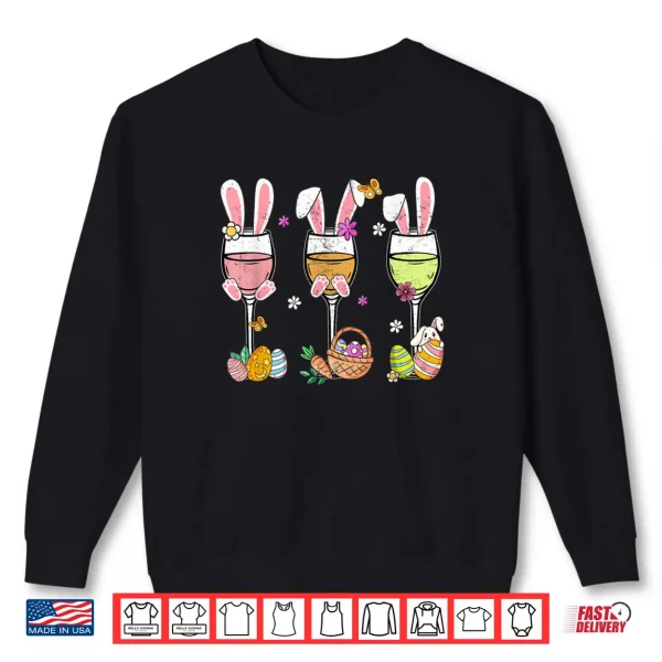 Sweatshirt Wine Glasses Bunny Drink Drinking Easter Day Shirt
