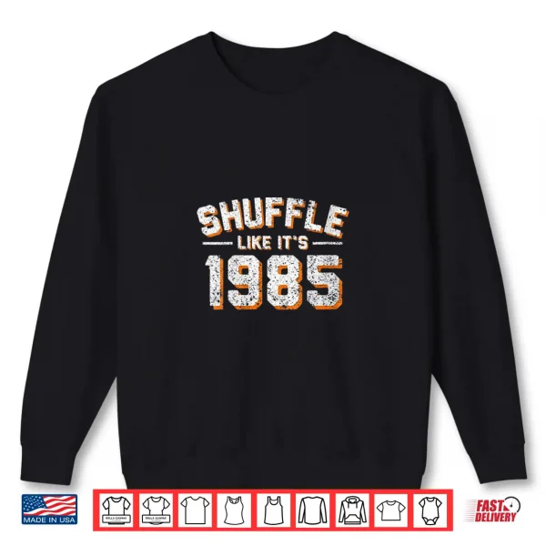 Sweatshirt Womens Shuffle Like Its 1985 Vintage Distressed V Neck Shirt