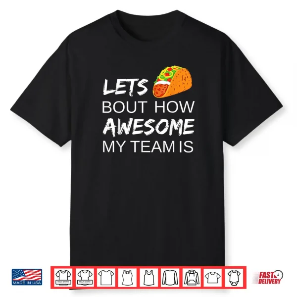 Taco Employee Appreciation Shirt Gift Idea for Boss Day Team Shirt