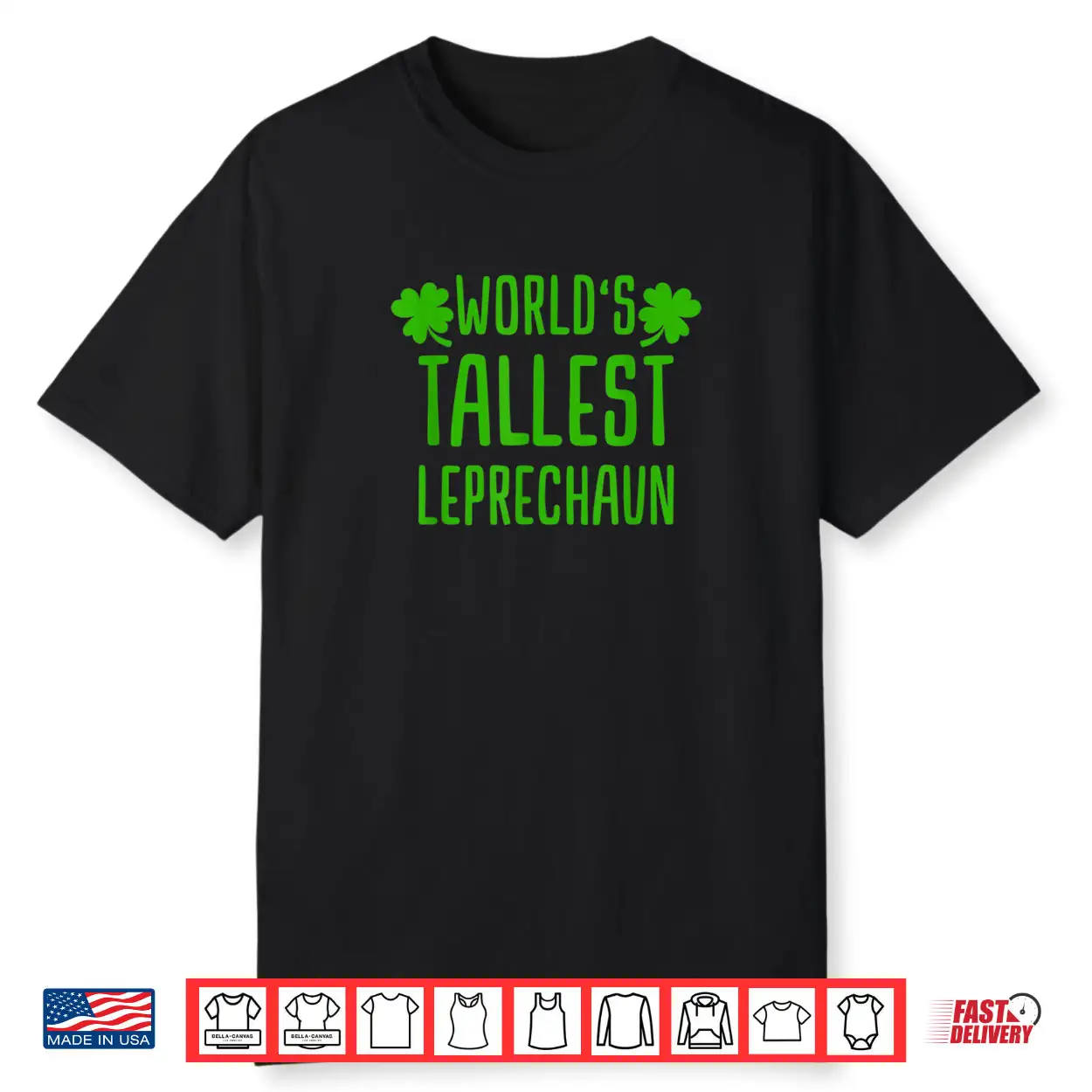 Tallest Leprechaun Saint Irish Pats St. Patrick’s Day Shirt Tallest Leprechaun Saint Irish Pats St. Patrick’s Day Shirt