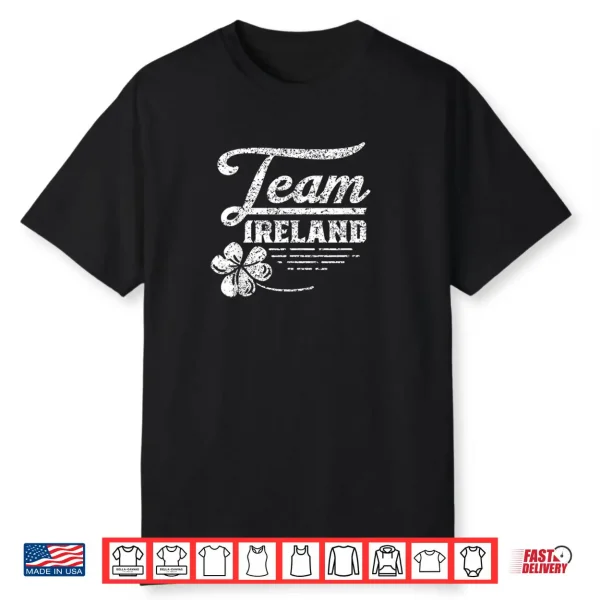 Team Ireland Celtic Shamrock St. Patricks Day Irish Shirt