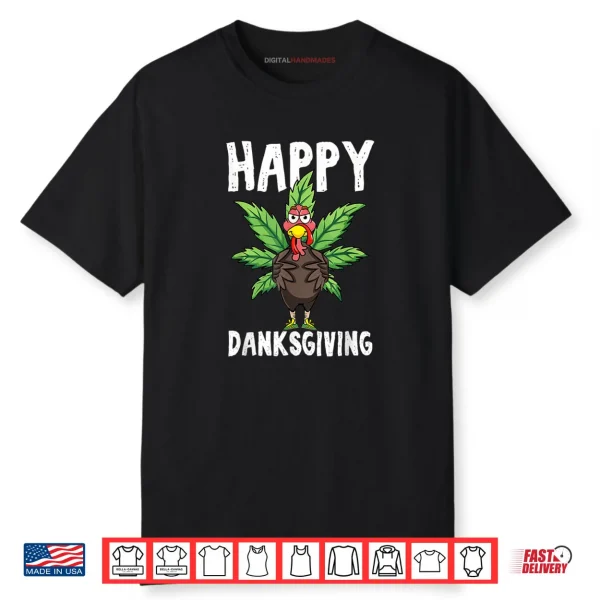 Thanksgiving Weed Happy Danksgiving Turkey Cannabis Shirt
