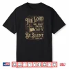 The Lord Will Fight For You Be Silent Exodus 14 Bible Verse Shirt