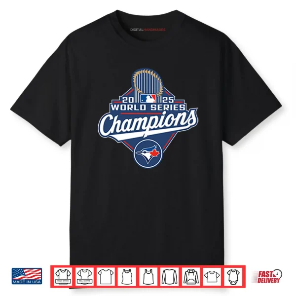 Toronto Blue Jays 2025 World Series Champions Shirt