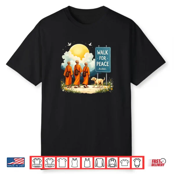 Walk for Peace Monks with Aloka Dog Shirt