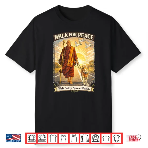 Walk for Peace Monks with Aloka The Peace Dog Shirt