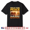 Walk For Peace Walksoftly Spreadpeace Buddhist Monk Zen Shirt
