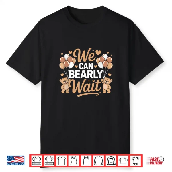 We Can Bearly Wait Gender Reveal Baby Shower Family Matching Shirt