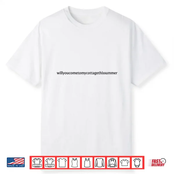 Will You Come to My Cottage This Summer Funny HR Idea Shirt